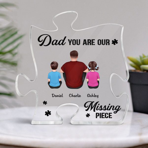 Dad You Are My Missing Piece Personalized Acrylic Puzzle Plaque For Sale